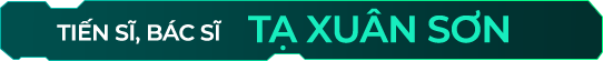 Tiến sĩ, bác sĩ tạ xuân sơn